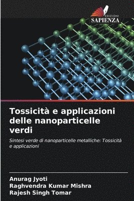 bokomslag Tossicit e applicazioni delle nanoparticelle verdi