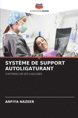 Système de Support Autoligaturant