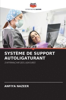 Systme de Support Autoligaturant 1