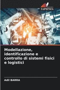 bokomslag Modellazione, identificazione e controllo di sistemi fisici e logistici