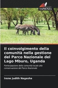 bokomslag Il coinvolgimento della comunit nella gestione del Parco Nazionale del Lago Mburo, Uganda