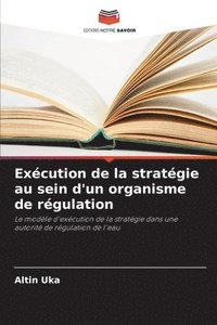 bokomslag Excution de la stratgie au sein d'un organisme de rgulation