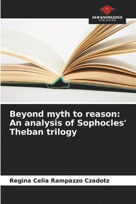 bokomslag Beyond myth to reason