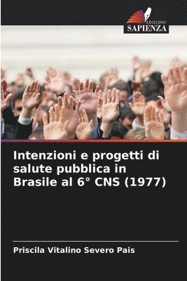 bokomslag Intenzioni e progetti di salute pubblica in Brasile al 6 CNS (1977)