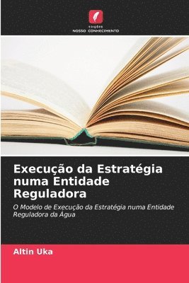 Execuo da Estratgia numa Entidade Reguladora 1