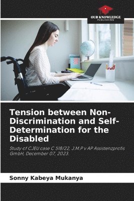 bokomslag Tension between Non-Discrimination and Self-Determination for the Disabled