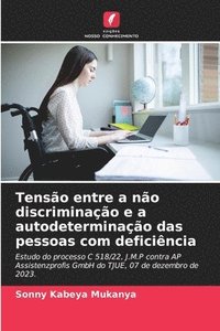 bokomslag Tenso entre a no discriminao e a autodeterminao das pessoas com deficincia