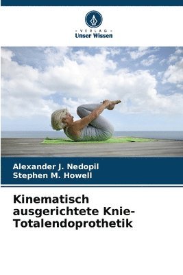 Kinematisch ausgerichtete Knie-Totalendoprothetik 1