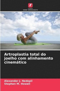 bokomslag Artroplastia total do joelho com alinhamento cinemtico