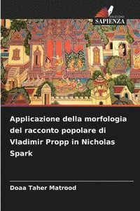 bokomslag Applicazione della morfologia del racconto popolare di Vladimir Propp in Nicholas Spark