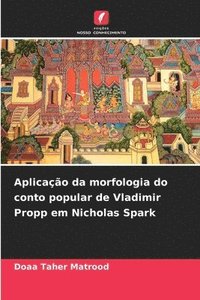 bokomslag Aplicao da morfologia do conto popular de Vladimir Propp em Nicholas Spark