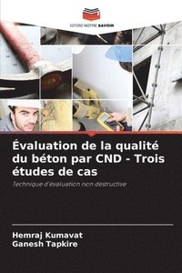 bokomslag valuation de la qualit du bton par CND - Trois tudes de cas