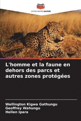 L'homme et la faune en dehors des parcs et autres zones protges 1