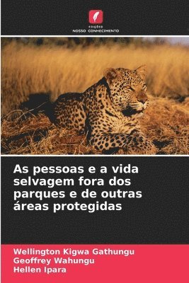 bokomslag As pessoas e a vida selvagem fora dos parques e de outras reas protegidas