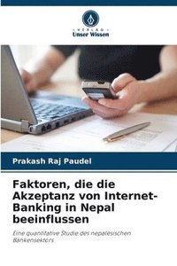 bokomslag Faktoren, die die Akzeptanz von Internet-Banking in Nepal beeinflussen