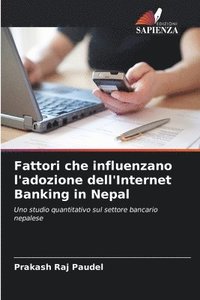 bokomslag Fattori che influenzano l'adozione dell'Internet Banking in Nepal