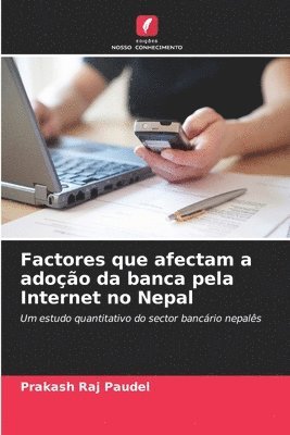 bokomslag Factores que afectam a adoo da banca pela Internet no Nepal