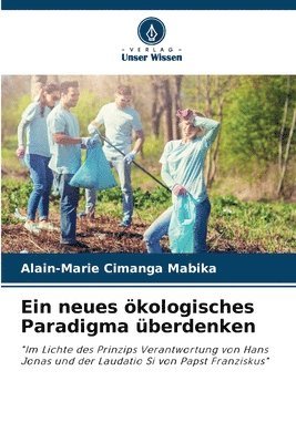 bokomslag Ein neues kologisches Paradigma berdenken