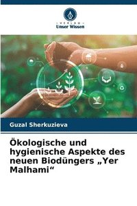 bokomslag kologische und hygienische Aspekte des neuen Biodngers &quot;Yer Malhami&quot;