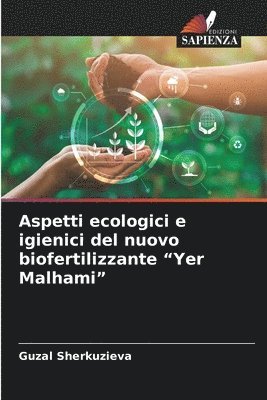 bokomslag Aspetti ecologici e igienici del nuovo biofertilizzante &quot;Yer Malhami&quot;