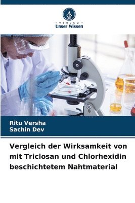 Vergleich der Wirksamkeit von mit Triclosan und Chlorhexidin beschichtetem Nahtmaterial 1