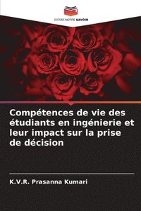 bokomslag Comptences de vie des tudiants en ingnierie et leur impact sur la prise de dcision