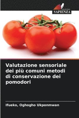 bokomslag Valutazione sensoriale dei pi comuni metodi di conservazione dei pomodori