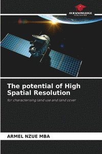 bokomslag The potential of High Spatial Resolution