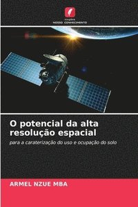 bokomslag O potencial da alta resoluo espacial