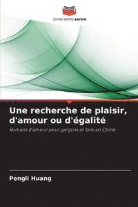 bokomslag Une recherche de plaisir, d'amour ou d'galit