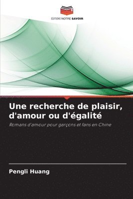 Une recherche de plaisir, d'amour ou d'galit 1