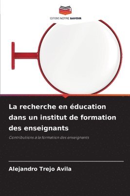 bokomslag La recherche en ducation dans un institut de formation des enseignants