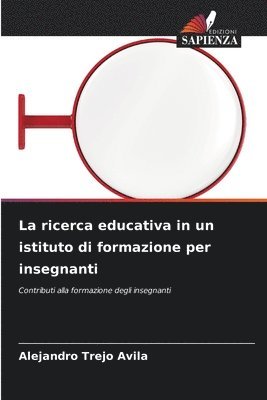 bokomslag La ricerca educativa in un istituto di formazione per insegnanti