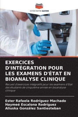 Exercices d'Intgration Pour Les Examens d'tat En Bioanalyse Clinique 1