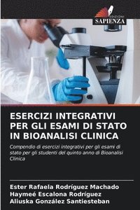 bokomslag Esercizi Integrativi Per Gli Esami Di Stato in Bioanalisi Clinica