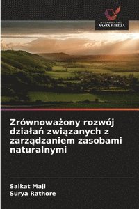 bokomslag Zrwnowa&#380;ony rozwj dziala&#324; zwi&#261;zanych z zarz&#261;dzaniem zasobami naturalnymi