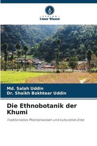 bokomslag Die Ethnobotanik der Khumi