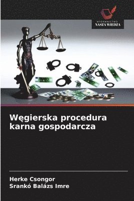 bokomslag W&#281;gierska procedura karna gospodarcza