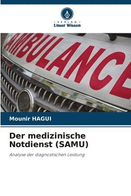 Der medizinische Notdienst (SAMU) 1