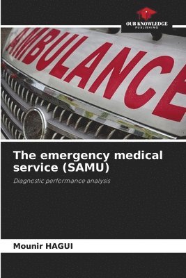 bokomslag The emergency medical service (SAMU)