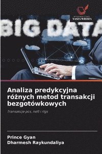 bokomslag Analiza predykcyjna r&#380;nych metod transakcji bezgotwkowych