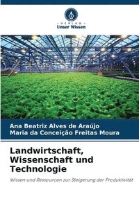 bokomslag Landwirtschaft, Wissenschaft und Technologie