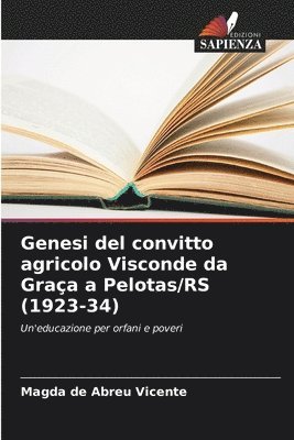 bokomslag Genesi del convitto agricolo Visconde da Graa a Pelotas/RS (1923-34)