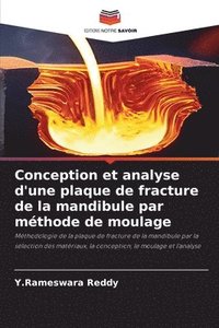 bokomslag Conception et analyse d'une plaque de fracture de la mandibule par mthode de moulage