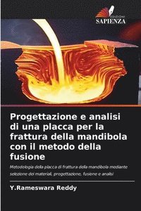 bokomslag Progettazione e analisi di una placca per la frattura della mandibola con il metodo della fusione