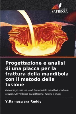 bokomslag Progettazione e analisi di una placca per la frattura della mandibola con il metodo della fusione