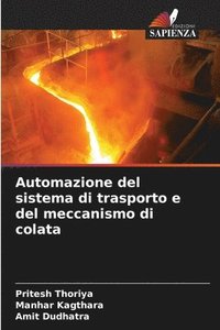 bokomslag Automazione del sistema di trasporto e del meccanismo di colata