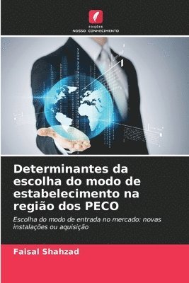 Determinantes da escolha do modo de estabelecimento na regio dos PECO 1