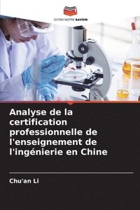 bokomslag Analyse de la certification professionnelle de l'enseignement de l'ingnierie en Chine