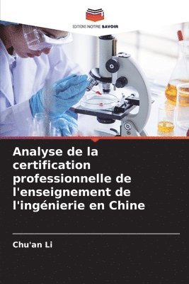 bokomslag Analyse de la certification professionnelle de l'enseignement de l'ingénierie en Chine